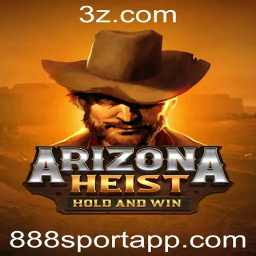 888sport - Explorando ArizonaHeist: A Nova Sensação do Mundo dos Jogos